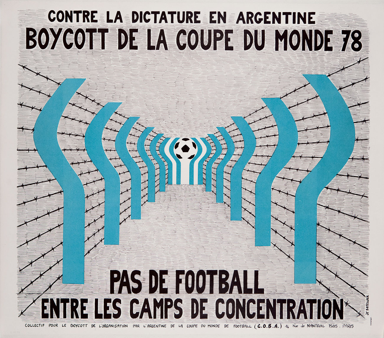 Jean François Batellier, Affiche du Collectif pour le boycott de l’organisation par l’Argentine de la Coupe du monde de football, Paris, 1978 © Musée National du Sport, Nice