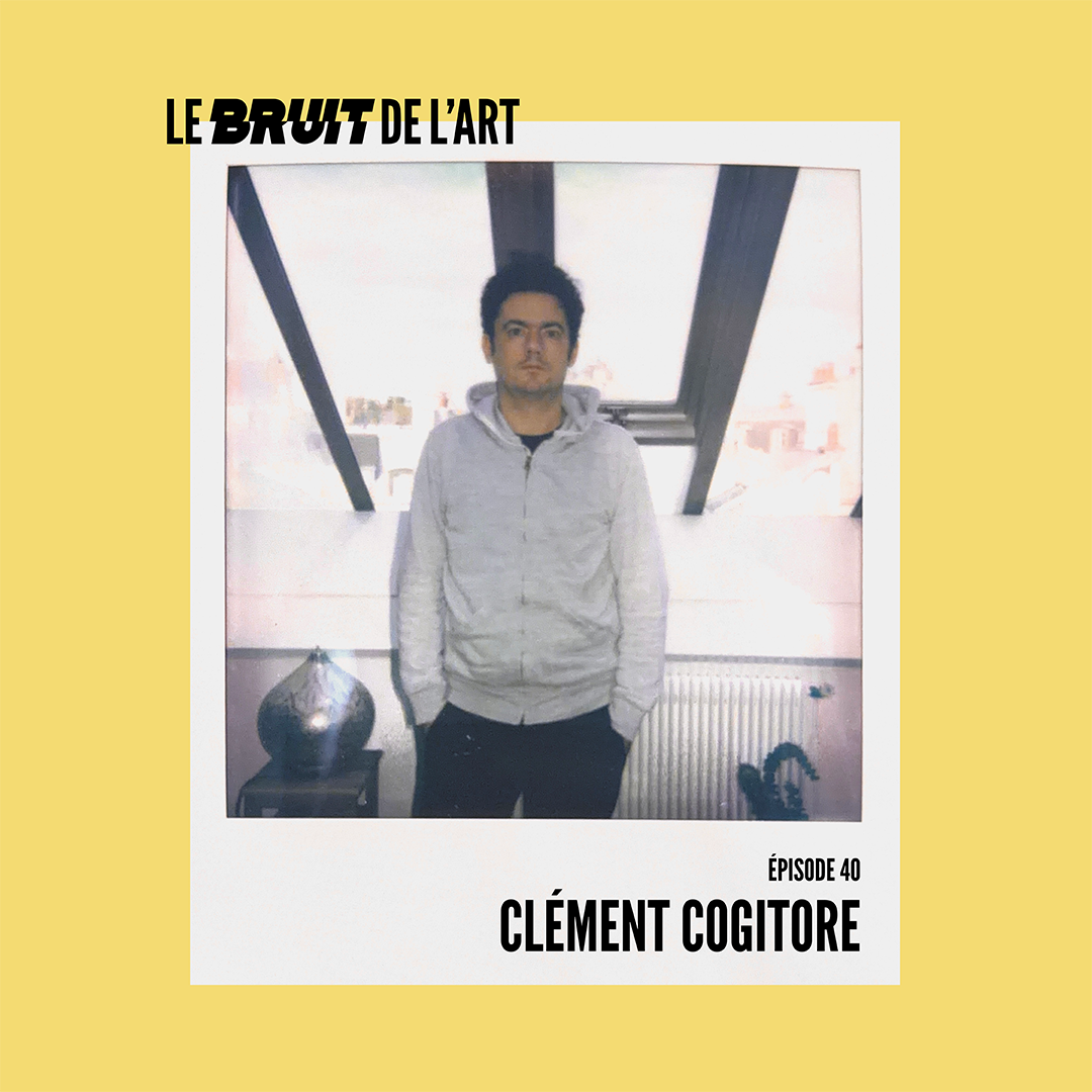 Le bruit de l'art - Clement Cogitore_