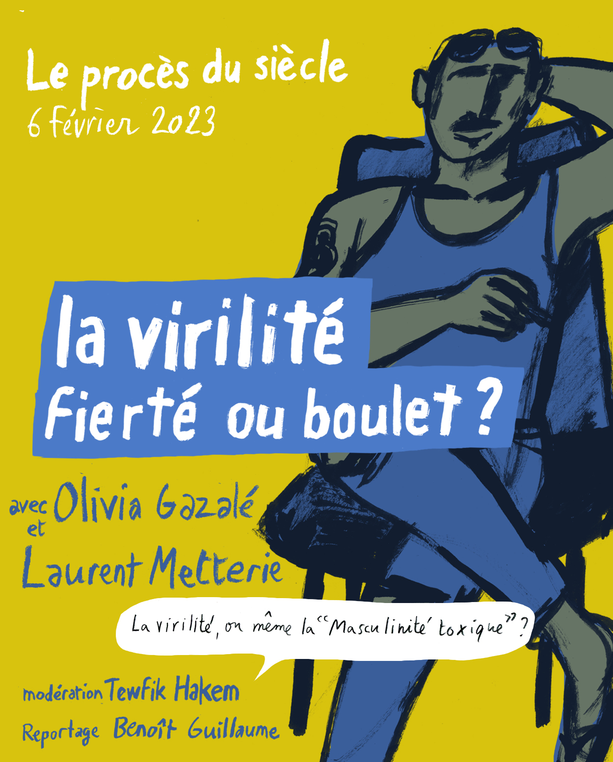 La virilité, fierté ou boulet ? - Les Procès du siècle © Benoit Guillaume
